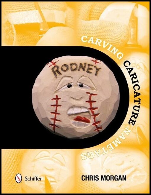 Morgan, Chris | Carving caricature nametags