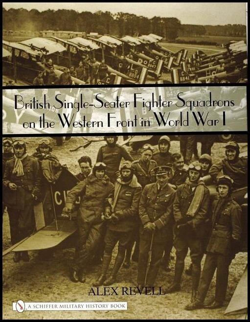 Revell, Alex | British single-seater fighter squadrons in world war i
