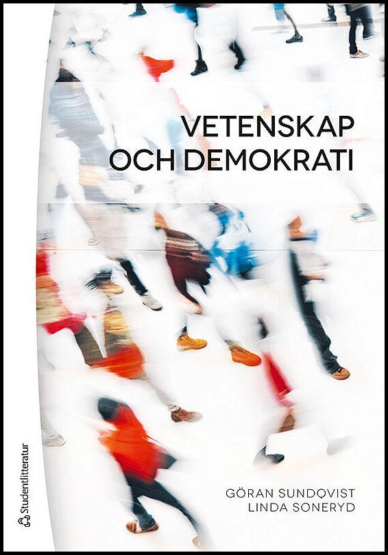 Sundqvist, Göran| Soneryd, Linda | Vetenskap och demokrati