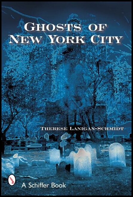 Lanigan-schmidt, Therese | Ghosts of new york city