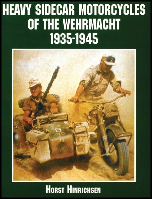 Hinrichsen, Horst | Heavy sidecar motorcycles of the wehrmacht