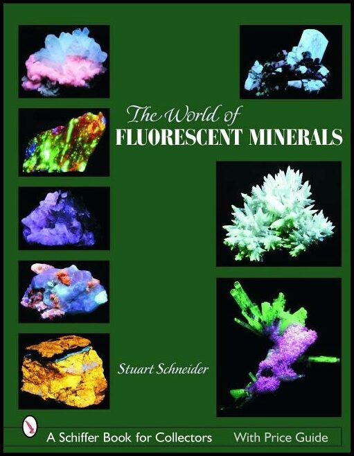 Stuart Schneider | The World Of Fluorescent Minerals