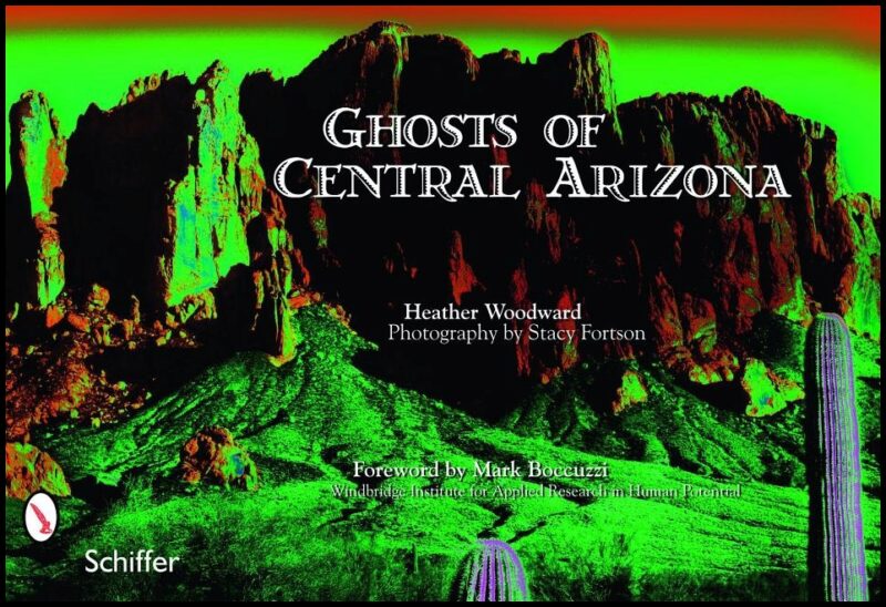 Woodward, Heather | Ghosts of central arizona