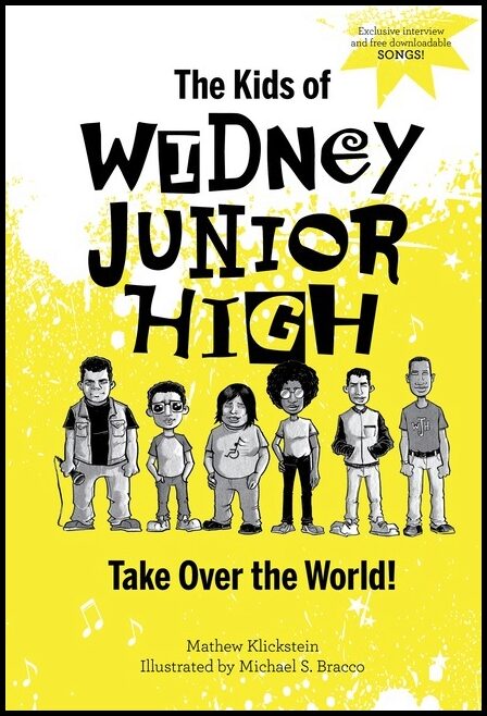 Mathew Klickstein - Michael S. Bracco | The Kids Of Widney Junior High Take Over The World!