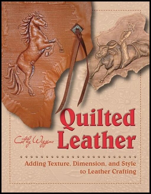 Cathy Wiggins | Quilted Leather