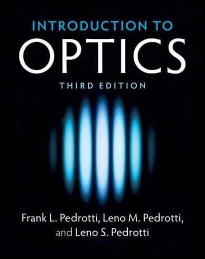 Pedrotti, Frank L.| Pedrotti, Leno M.| Pedrotti, Leno S. | Introduction to Optics 3Ed