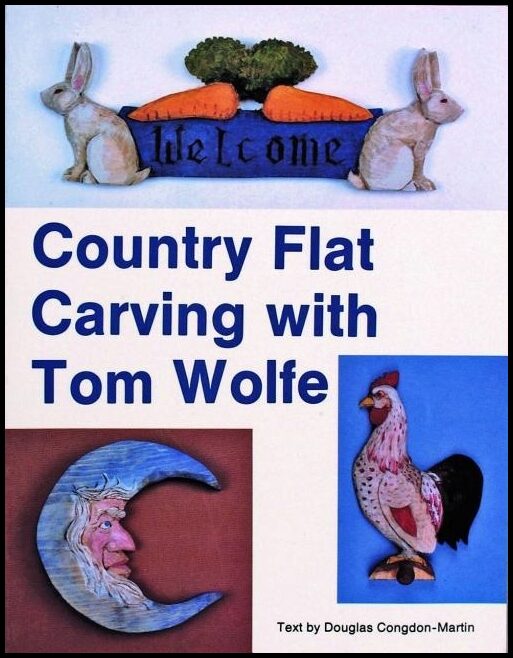 Tom Wolfe | Country Flat Carving With Tom Wolfe