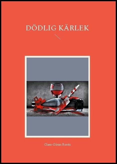 Rosén, Claes-Göran | Dödlig kärlek
