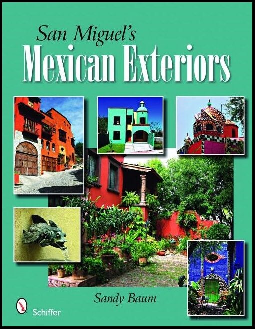 Sandy Baum | San Miguel's Mexican Exteriors