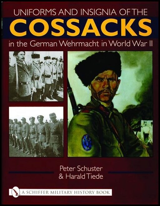 Tiede, Harald | Uniforms and insignia of the cossacks in the german wehrmacht in world war