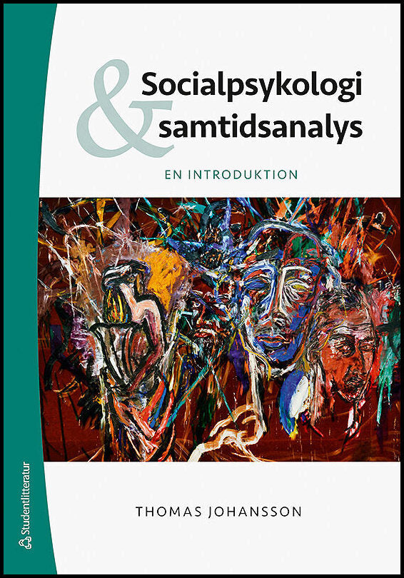 Johansson, Thomas | Socialpsykologi och samtidsanalys : En introduktion