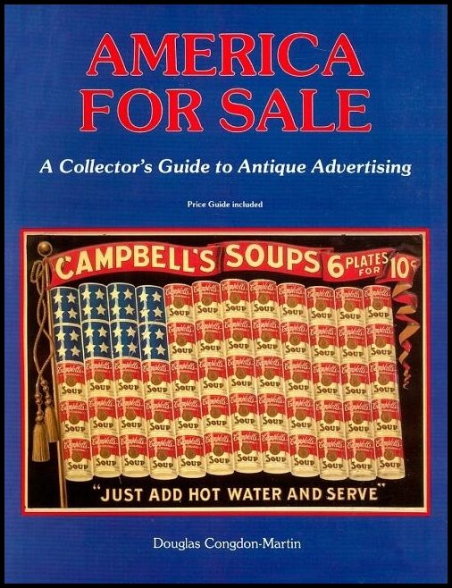 Douglas Congdon-Martin | America For Sale : Antique Advertising