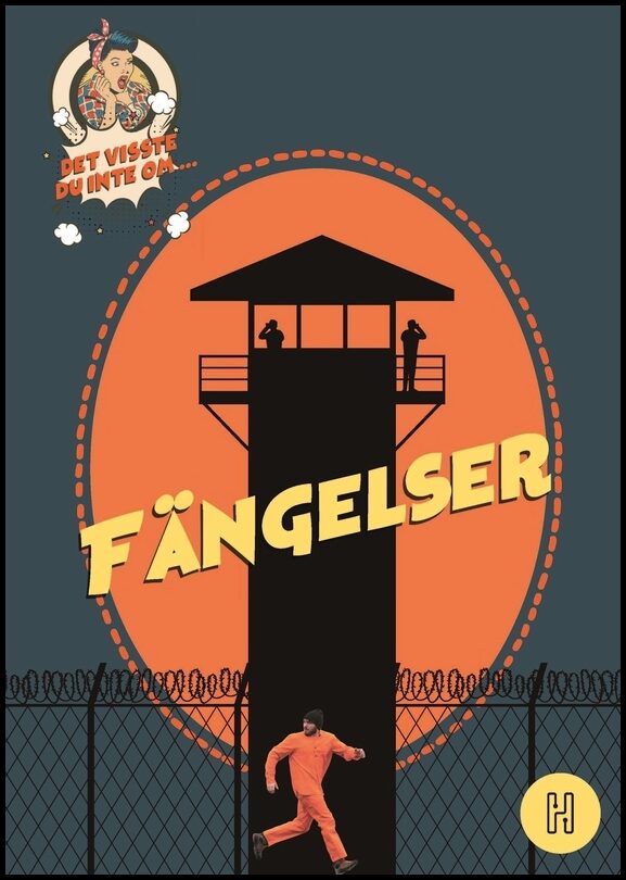 Degard, Oskar | Det visste du inte om fängelser