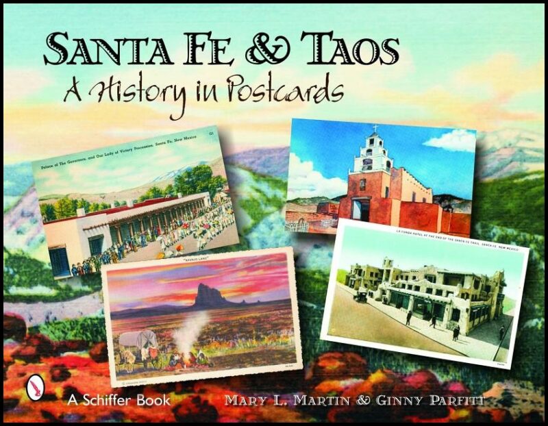 Mary L. Martin | Santa Fe & Taos : A History in Postcards