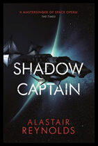 Reynolds, Alastair | The Shadow Captain
