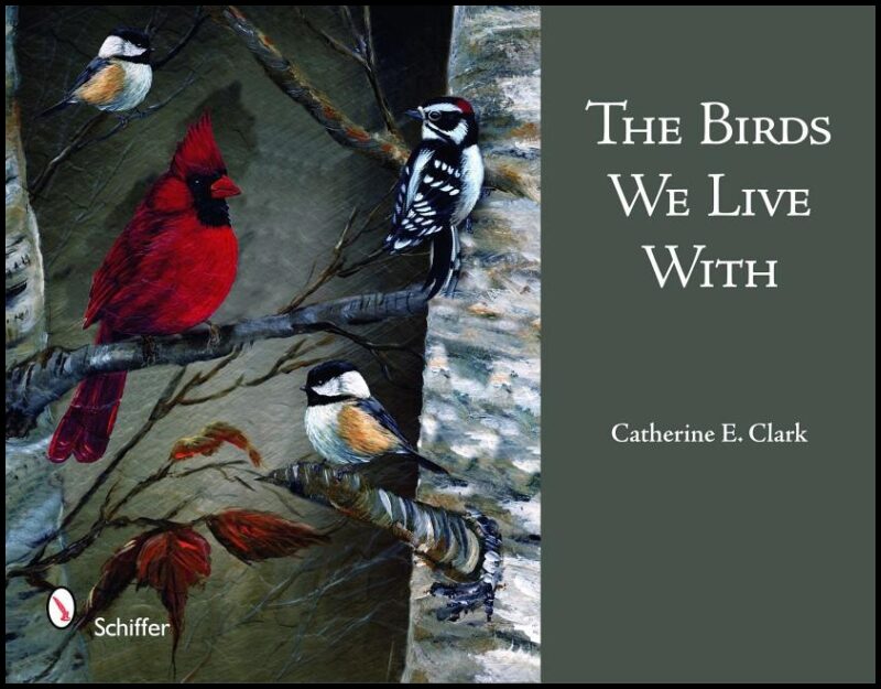 Catherine E. Clark | The Birds We Live With