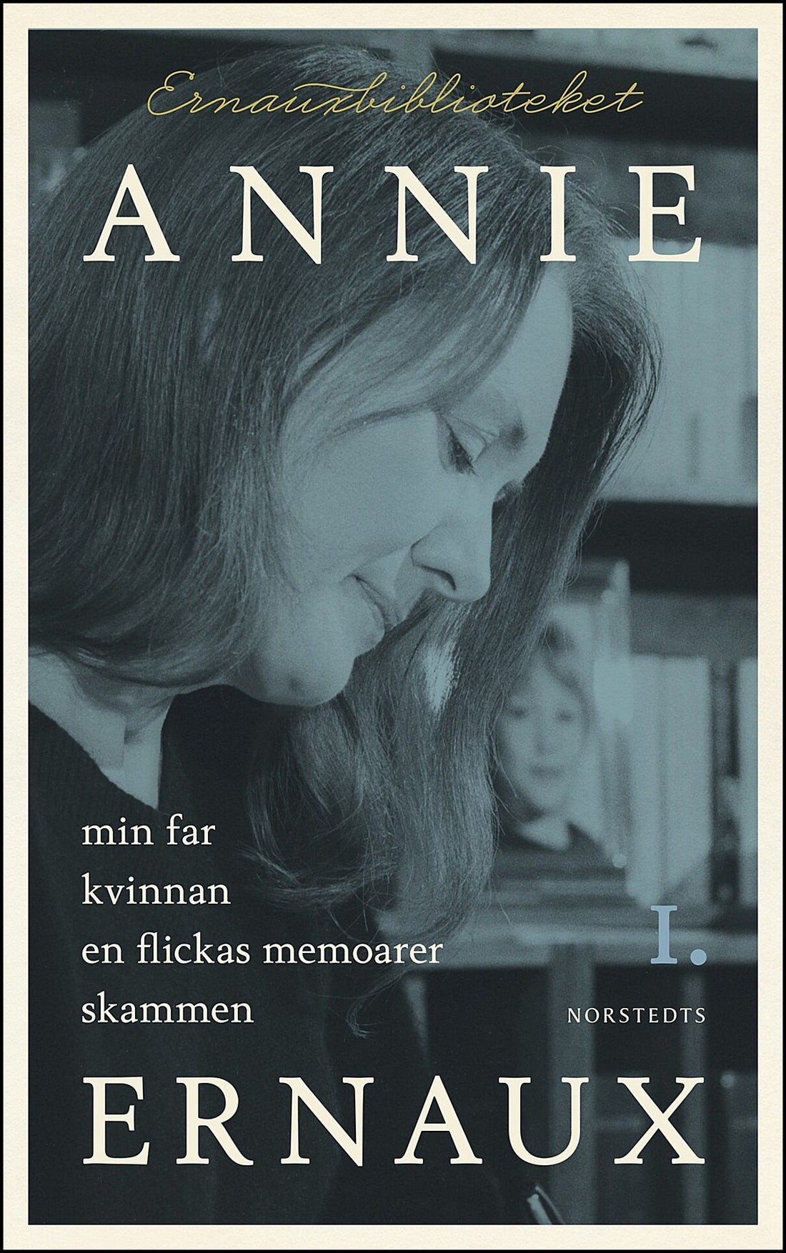 Boktips: Ernaux-biblioteket 1 av Ernaux, Annie
