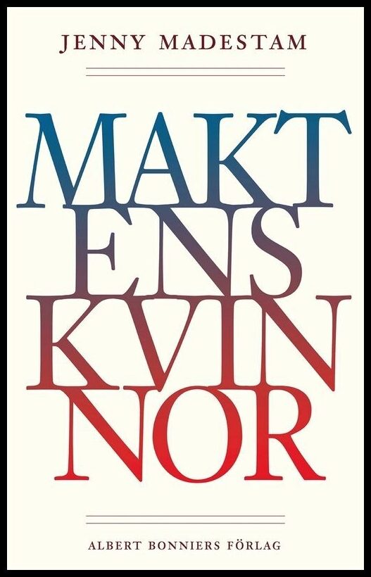 Boktips: Maktens kvinnor av Madestam, Jenny
