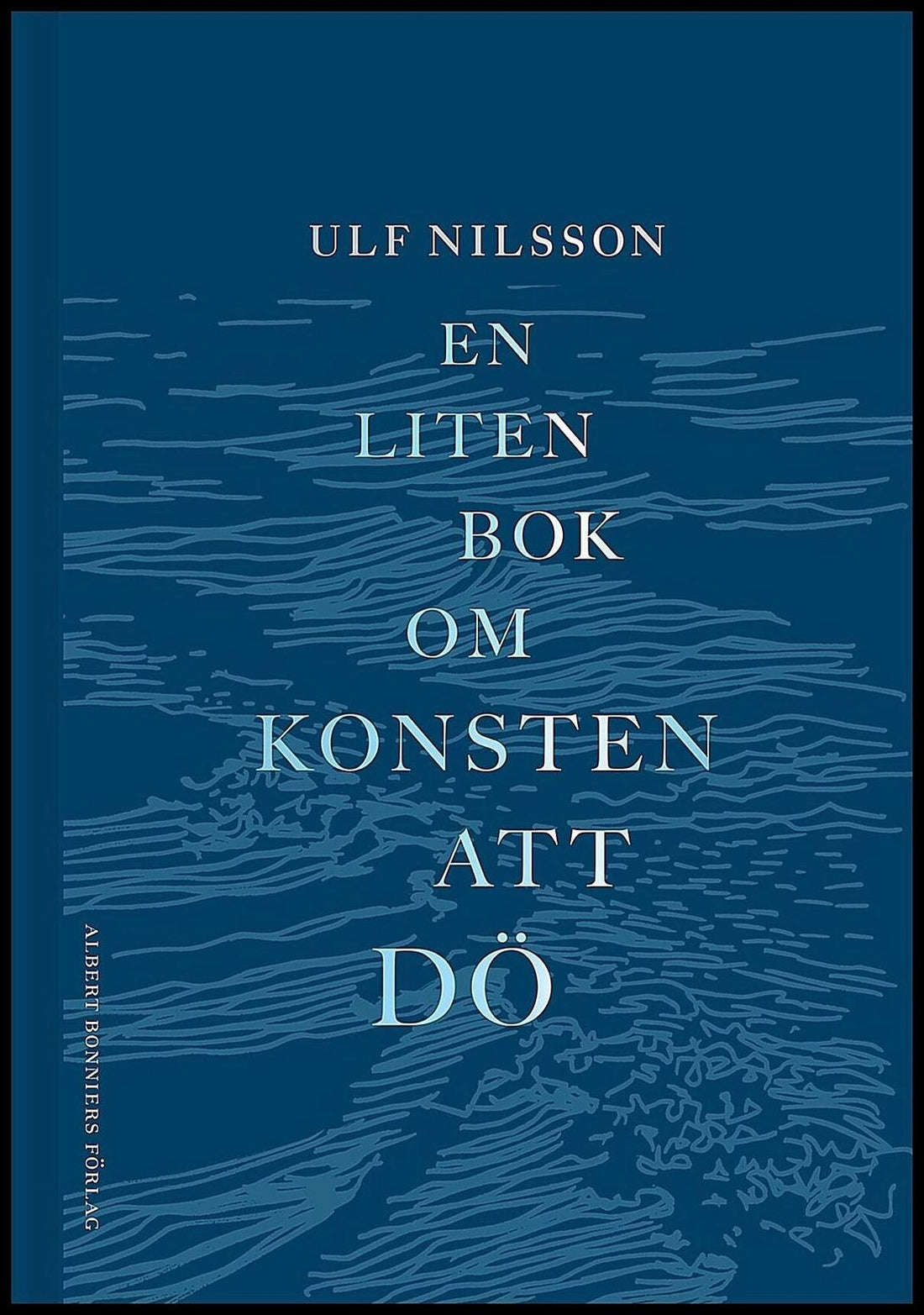 Boktips: En liten bok om konsten att dö av Nilsson, Ulf