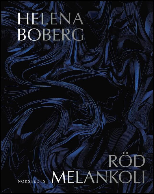 Boktips: Röd melankoli av Boberg, Helena