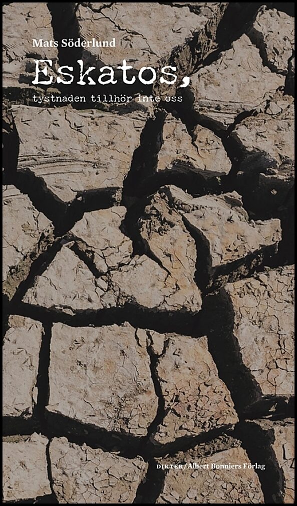 Boktips: Eskatos, tystnaden tillhör inte oss av Söderlund, Mats