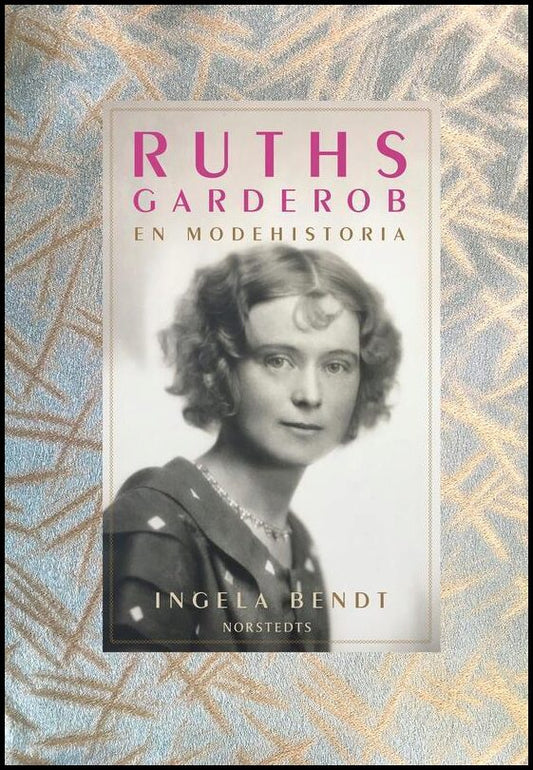 Boktips: Ruths garderob av Bendt, Ingela