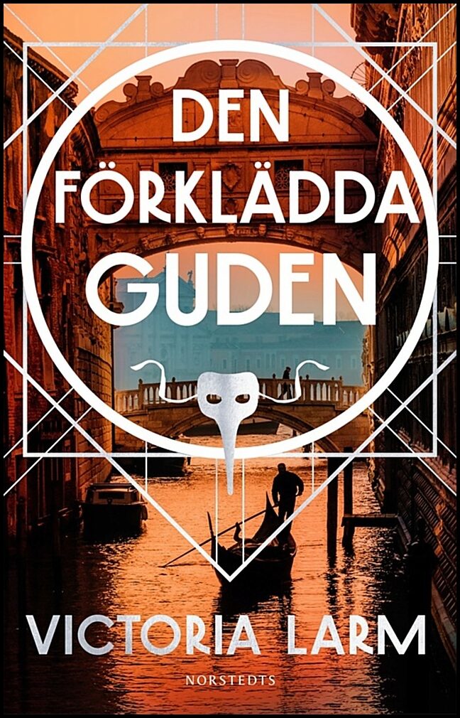 Boktips: Den förklädda guden av Larm, Victoria