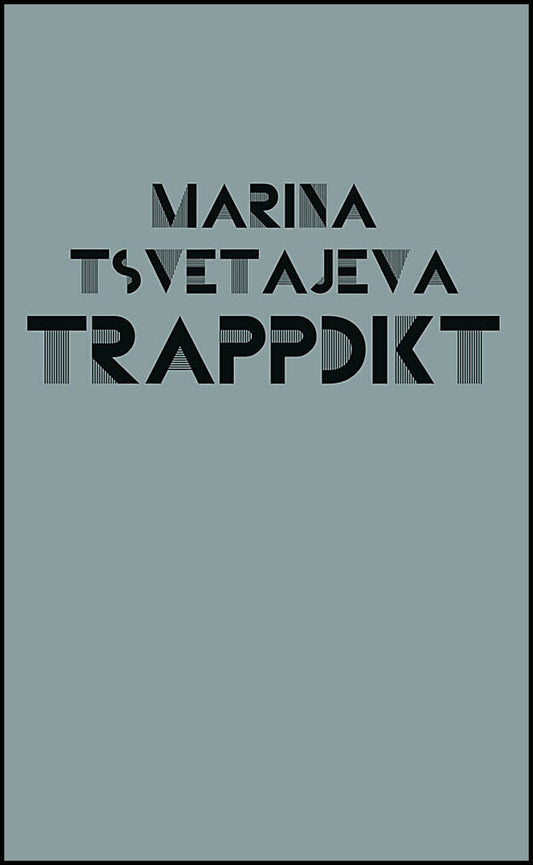 Boktips: Trappdikt av Tsvetajeva, Marina