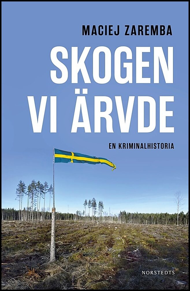 Boktips: Skogen vi ärvde av Zaremba, Maciej