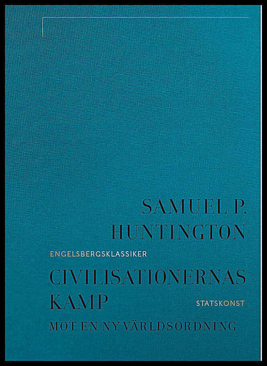 Boktips: Civilisationernas kamp av Huntington, Samuel P.