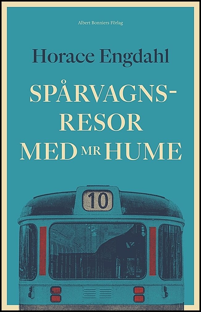 Boktips: Spårvagnsresor med Mr Hume av Engdahl, Horace