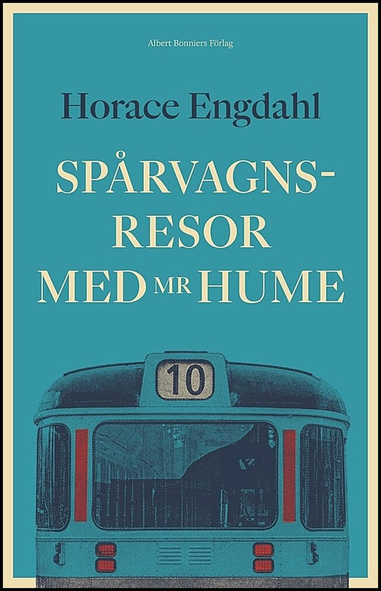 Boktips: Spårvagnsresor med Mr Hume av Engdahl, Horace