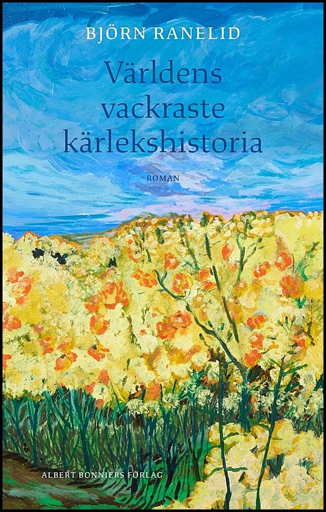 Boktips: Världens vackraste kärlekshistoria av Ranelid, Björn