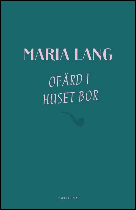Boktips: Ofärd i huset bor av Lang, Maria