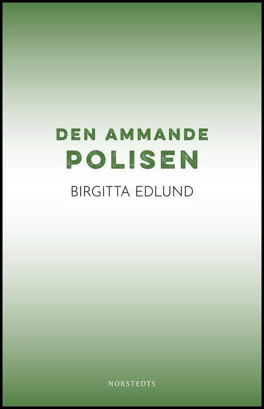 Boktips: Den ammande polisen av Edlund, Birgitta