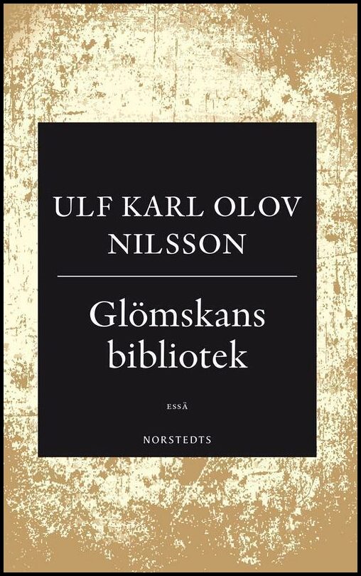 Boktips: Glömskans bibliotek av Nilsson, Ulf Karl Olov