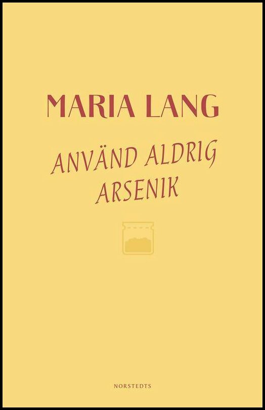 Boktips: Använd aldrig arsenik av Lang, Maria