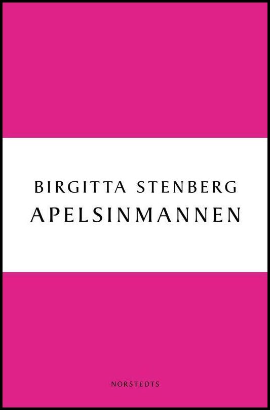 Boktips: Apelsinmannen av Stenberg, Birgitta