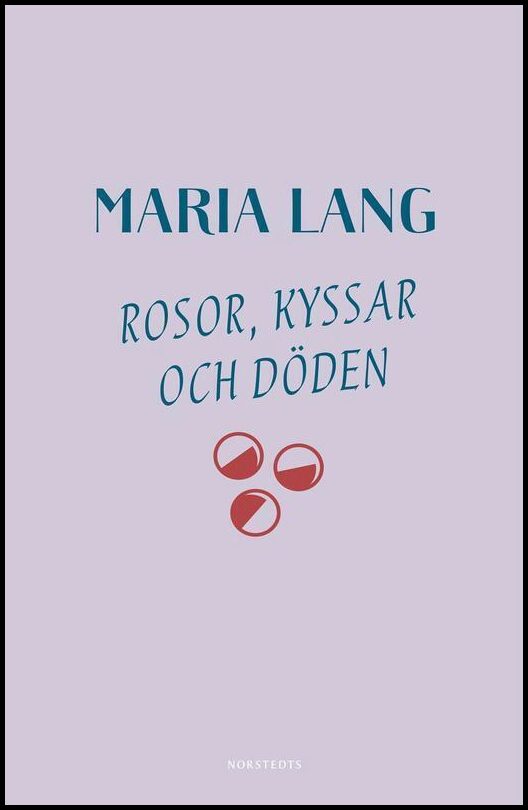 Boktips: Rosor, kyssar och döden av Lang, Maria