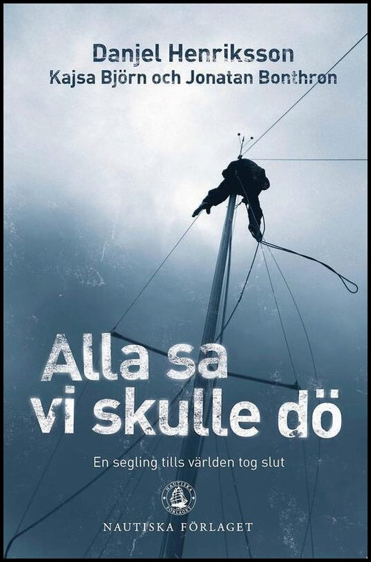 Boktips: Alla sa vi skulle dö av Bonthron, Jonatan; Björn, Kajsa; Henriksson, Danjel