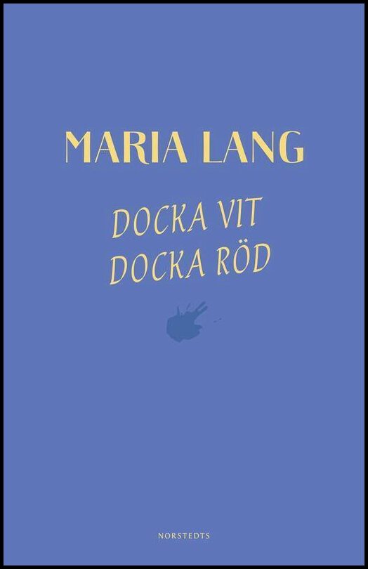 Boktips: Docka vit, Docka röd av Lang, Maria