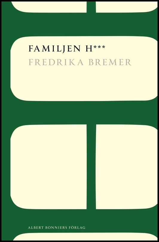 Boktips: Familjen H*** av Bremer, Fredrika