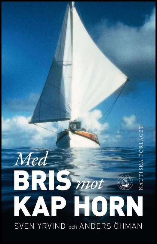 Boktips: Med Bris mot Kap Horn av Yrvind, Sven; Öhman, Anders