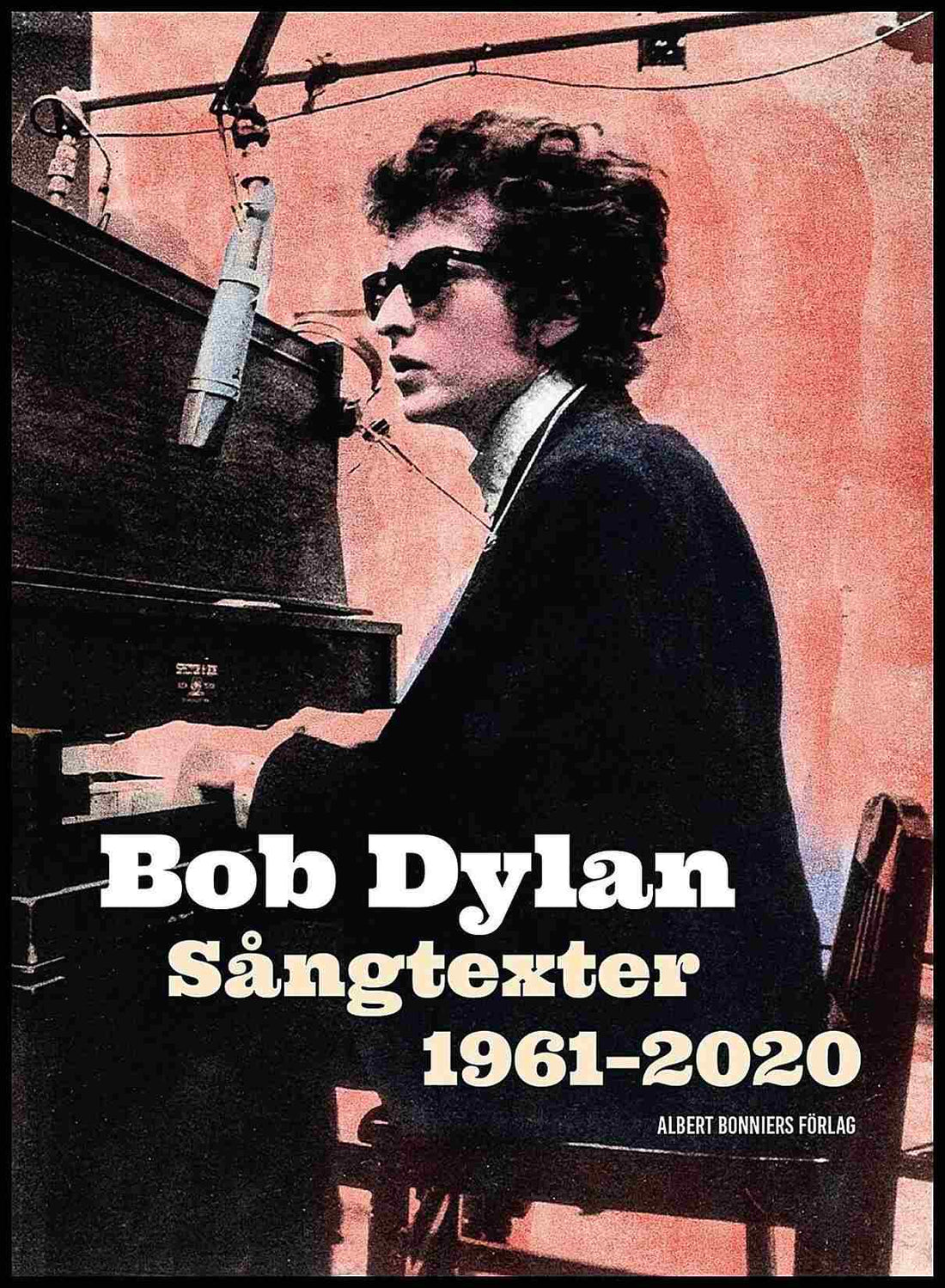 Boktips: Sångtexter 1961-2020 av Dylan, Bob