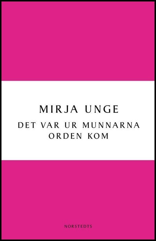 Boktips: Det var ur munnarna orden kom av Unge, Mirja