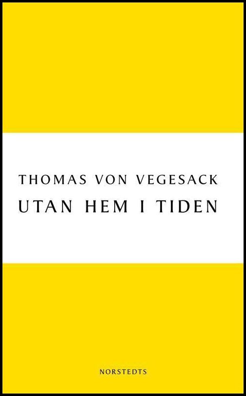 Boktips: Utan hem i tiden av Vegesack, Thomas von