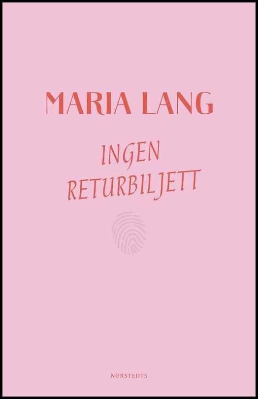 Boktips: Ingen returbiljett av Lang, Maria