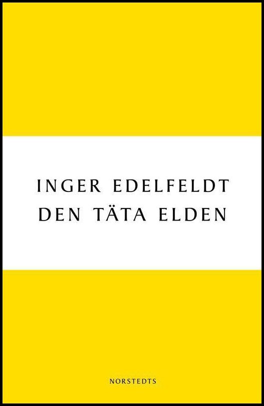 Boktips: Den täta elden av Edelfeldt, Inger