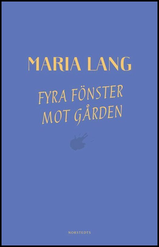 Boktips: Fyra fönster mot gården av Lang, Maria