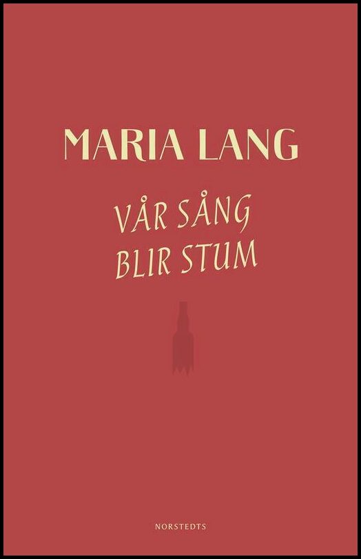 Boktips: Vår sång blir stum av Lang, Maria